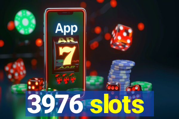 3976 slots